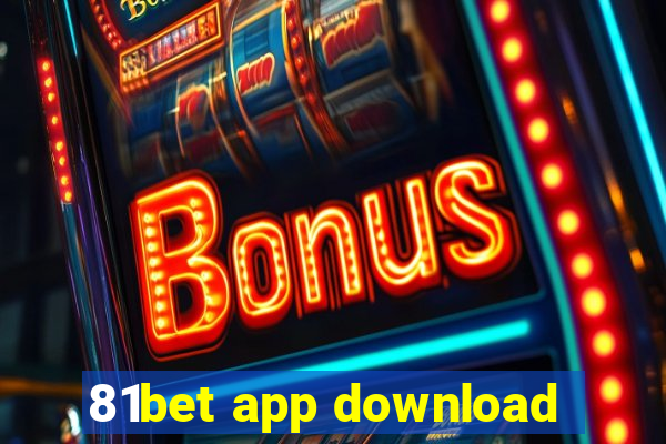 81bet app download